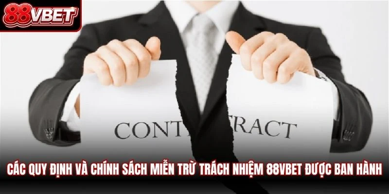 Các quy định và chính sách miễn trừ trách nhiệm 88VBET được ban hành 