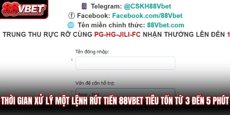 Thời gian xử lý một lệnh rút tiền 88VBET tiêu tốn từ 3 đến 5 phút